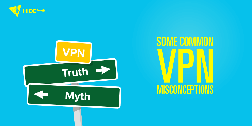 VPN misconceptions